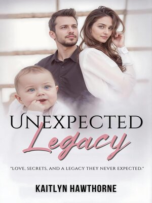 cover image of Unexpected Legacy